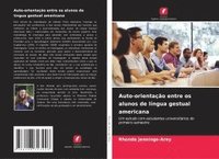 bokomslag Auto-orientação entre os alunos de língua gestual americana