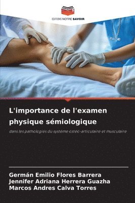 Germán Emilio Flores Barrera, Jennifer Adriana Herrera Guazha, Marcos Andres Calva Torres - L'importance de l'examen physique sémiologique, Häftad