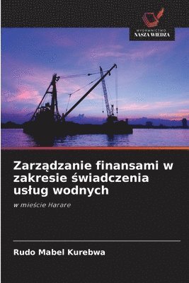 bokomslag Zarz?dzanie finansami w zakresie ?wiadczenia uslug wodnych
