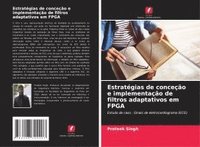 bokomslag Estratégias de conceção e implementação de filtros adaptativos em FPGA