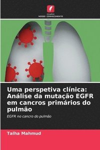 bokomslag Uma perspetiva clínica: Análise da mutação EGFR em cancros primários do pulmão