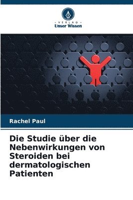 Rachel Paul - Studie über die Nebenwirkungen von Steroiden bei dermatologischen Patienten, Häftad