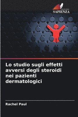 Rachel Paul - Lo studio sugli effetti avversi degli steroidi nei pazienti dermatologici, Häftad