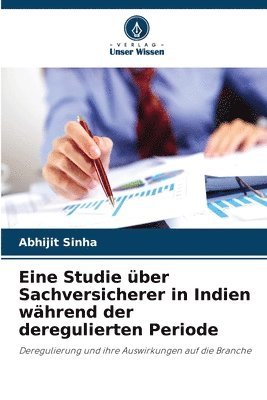bokomslag Eine Studie über Sachversicherer in Indien während der deregulierten Periode