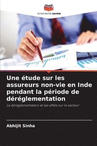 bokomslag Une étude sur les assureurs non-vie en Inde pendant la période de déréglementation