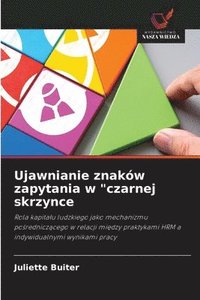 bokomslag Ujawnianie znaków zapytania w "czarnej skrzynce