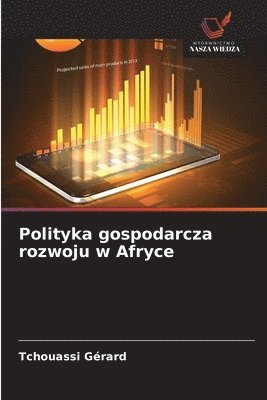 bokomslag Polityka gospodarcza rozwoju w Afryce