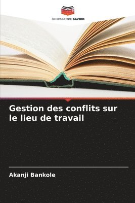 Gestion des conflits sur le lieu de travail