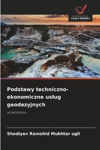 bokomslag Podstawy techniczno-ekonomiczne uslug geodezyjnych