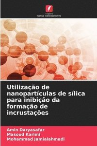 bokomslag Utilização de nanopartículas de sílica para inibição da formação de incrustações