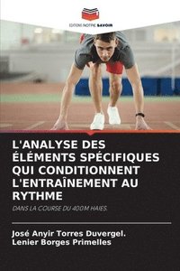 bokomslag L'Analyse Des Éléments Spécifiques Qui Conditionnent l'Entraînement Au Rythme