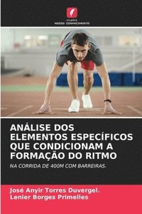 bokomslag Análise DOS Elementos Específicos Que Condicionam a Formação Do Ritmo