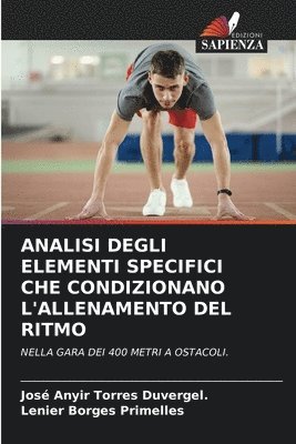 bokomslag Analisi Degli Elementi Specifici Che Condizionano l'Allenamento del Ritmo