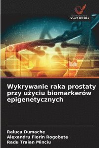 bokomslag Wykrywanie raka prostaty przy u?yciu biomarkerów epigenetycznych
