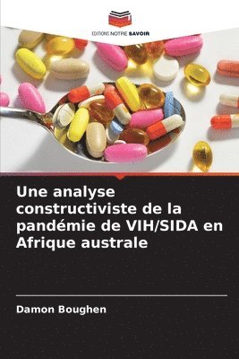 bokomslag Une analyse constructiviste de la pandémie de VIH/SIDA en Afrique australe