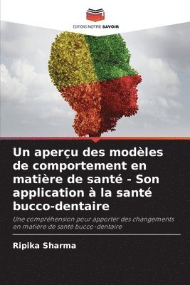 bokomslag Un aperçu des modèles de comportement en matière de santé - Son application à la santé bucco-dentaire