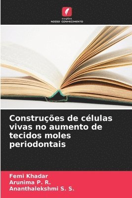 Construções de células vivas no aumento de tecidos moles periodontais
