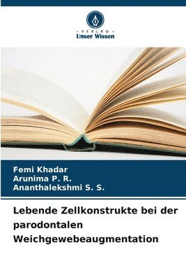 Lebende Zellkonstrukte bei der parodontalen Weichgewebeaugmentation