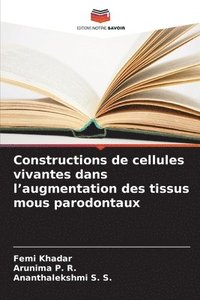 bokomslag Constructions de cellules vivantes dans l'augmentation des tissus mous parodontaux