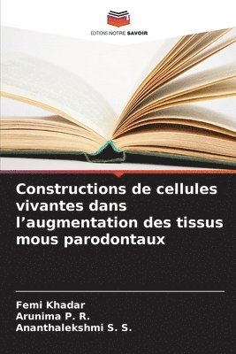 Constructions de cellules vivantes dans l'augmentation des tissus mous parodontaux