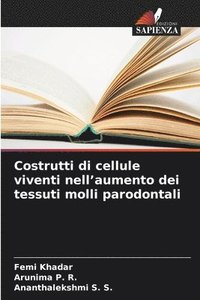 bokomslag Costrutti di cellule viventi nell'aumento dei tessuti molli parodontali