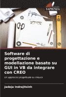 bokomslag Software di progettazione e modellazione basato su GUI in VB da integrare con CREO