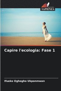 bokomslag Capire l'ecologia: Fase 1