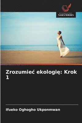 Ifueko Oghogho Ukponmwan - Zrozumiec ekologię, Häftad