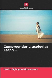bokomslag Compreender a ecologia: Etapa 1