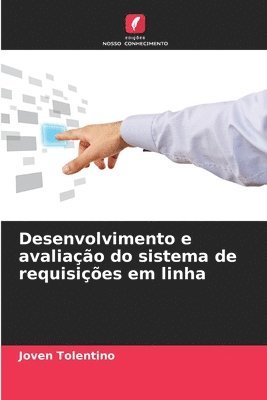 Joven Tolentino - Desenvolvimento e avaliação do sistema de requisições em linha, Häftad