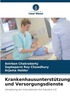 Anirban Chakraborty, Saptaparni Roy Chowdhury, Arjama Halder - Krankenhausunterstützung und Versorgungsdienste, Häftad