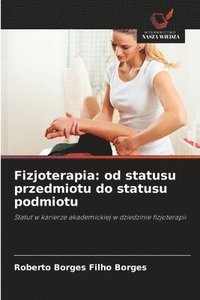bokomslag Fizjoterapia: od statusu przedmiotu do statusu podmiotu