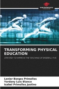 bokomslag Transforming Physical Education