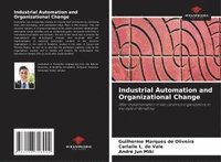 bokomslag Industrial Automation and Organizational Change