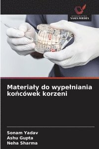 bokomslag Materia¿y do wype¿niania ko¿cówek korzeni