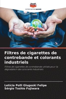 Letícia Polli Glugoski Felipe, Sérgio Toshio Fujiwara - Filtres de cigarettes de contrebande et colorants industriels, Häftad