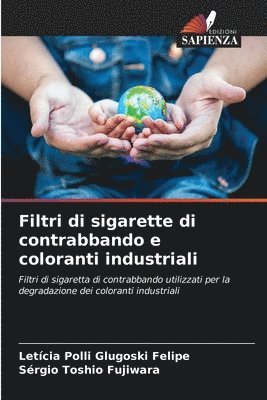 Letícia Polli Glugoski Felipe, Sérgio Toshio Fujiwara - Filtri di sigarette di contrabbando e coloranti industriali, Häftad