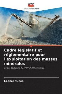 bokomslag Cadre législatif et réglementaire pour l'exploitation des masses minérales