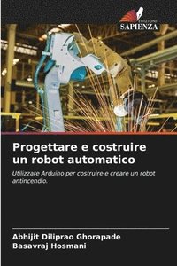 bokomslag Progettare e costruire un robot automatico