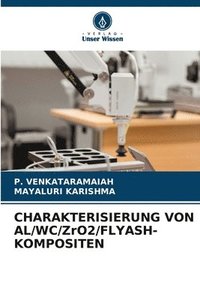 bokomslag CHARAKTERISIERUNG VON AL/WC/ZrO2/FLYASH-KOMPOSITEN