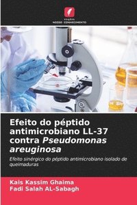 bokomslag Efeito do péptido antimicrobiano LL-37 contra Pseudomonas areuginosa