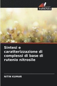 bokomslag Sintesi e caratterizzazione di complessi di base di rutenio nitrosile