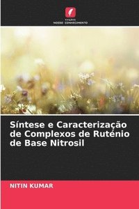 bokomslag Síntese e Caracterização de Complexos de Ruténio de Base Nitrosil