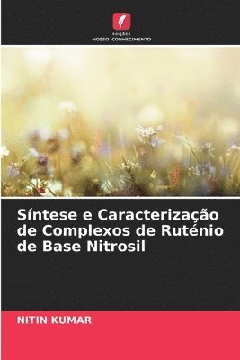 Síntese e Caracterização de Complexos de Ruténio de Base Nitrosil