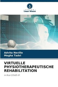 bokomslag Virtuelle Physiotherapeutische Rehabilitation