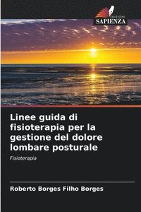 bokomslag Linee guida di fisioterapia per la gestione del dolore lombare posturale