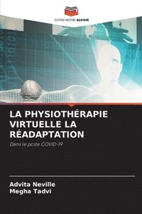 bokomslag La Physiothérapie Virtuelle La Réadaptation