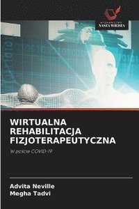 bokomslag WIRTUALNA REHABILITACJA FIZJOTERAPEUTYCZNA
