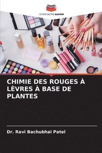 bokomslag Chimie Des Rouges À Lèvres À Base de Plantes