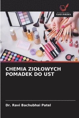 Chemia Ziolowych Pomadek Do Ust